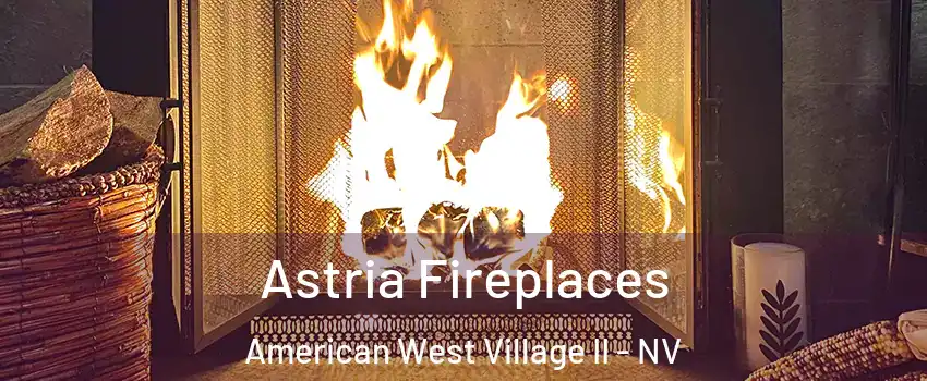 Astria Fireplaces American West Village II - NV