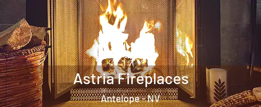 Astria Fireplaces Antelope - NV