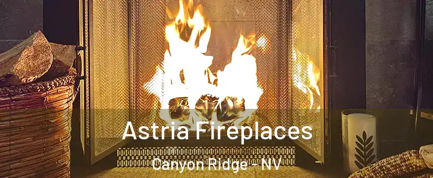 Astria Fireplaces Canyon Ridge - NV