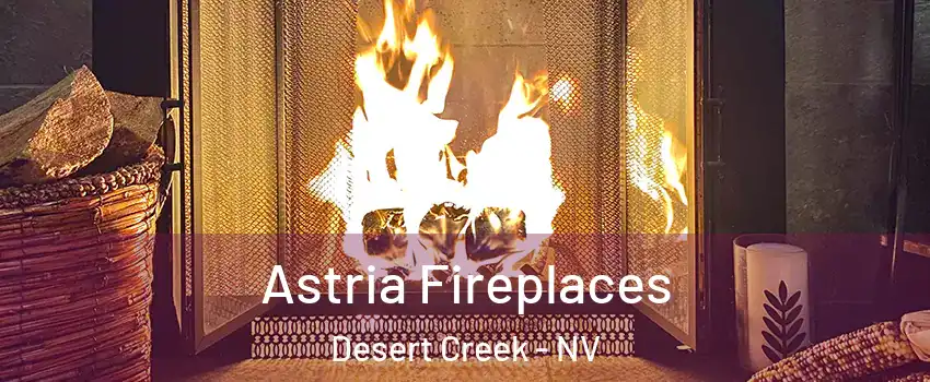 Astria Fireplaces Desert Creek - NV