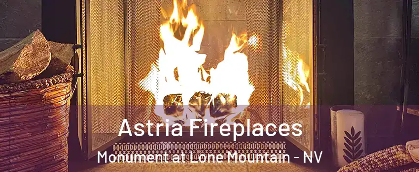 Astria Fireplaces Monument at Lone Mountain - NV