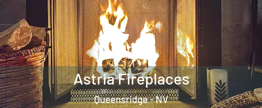 Astria Fireplaces Queensridge - NV