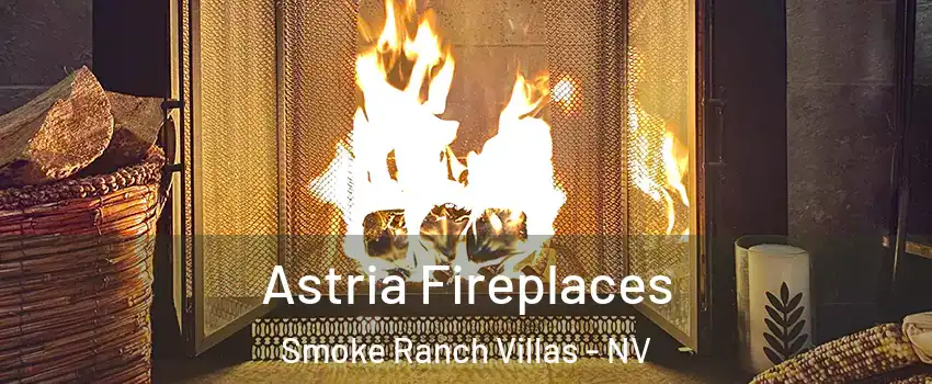 Astria Fireplaces Smoke Ranch Villas - NV