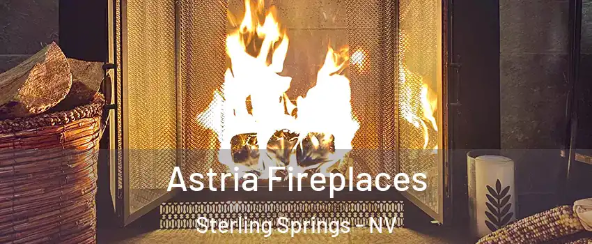 Astria Fireplaces Sterling Springs - NV
