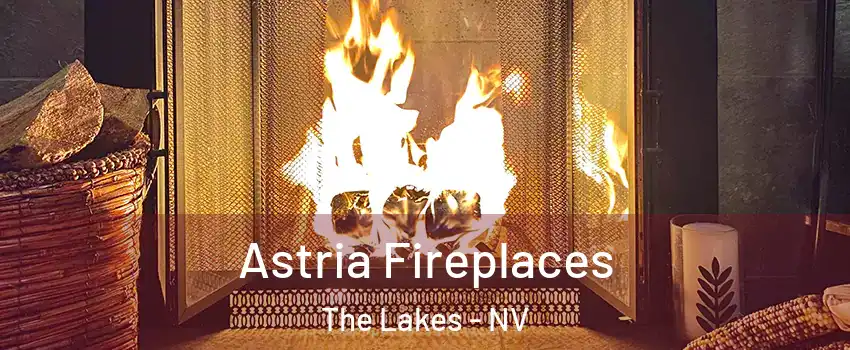 Astria Fireplaces The Lakes - NV