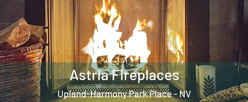 Astria Fireplaces Upland-Harmony Park Place - NV