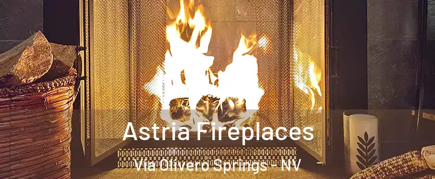 Astria Fireplaces Via Olivero Springs - NV