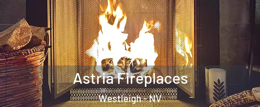 Astria Fireplaces Westleigh - NV