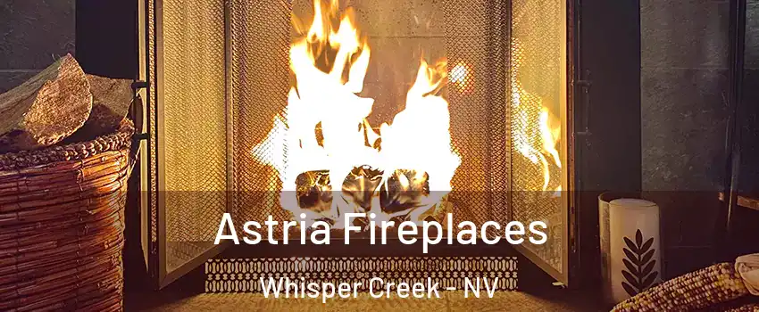 Astria Fireplaces Whisper Creek - NV