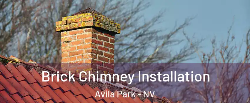 Brick Chimney Installation Avila Park - NV