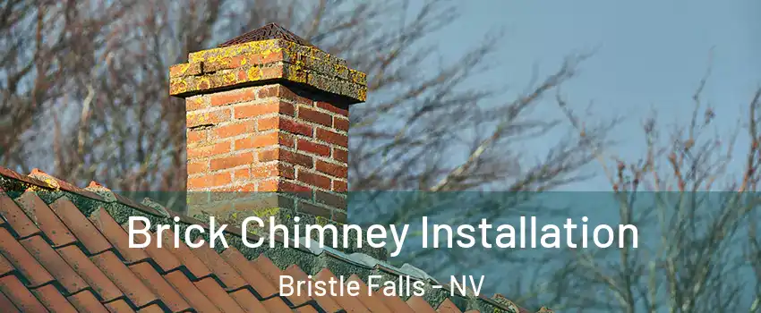 Brick Chimney Installation Bristle Falls - NV