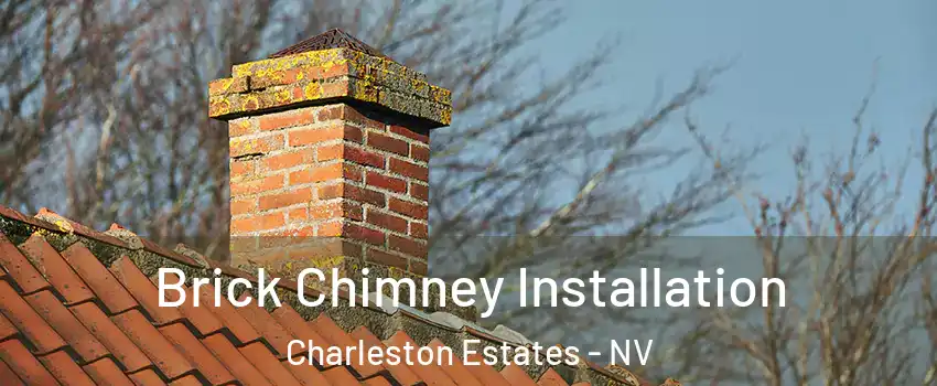 Brick Chimney Installation Charleston Estates - NV