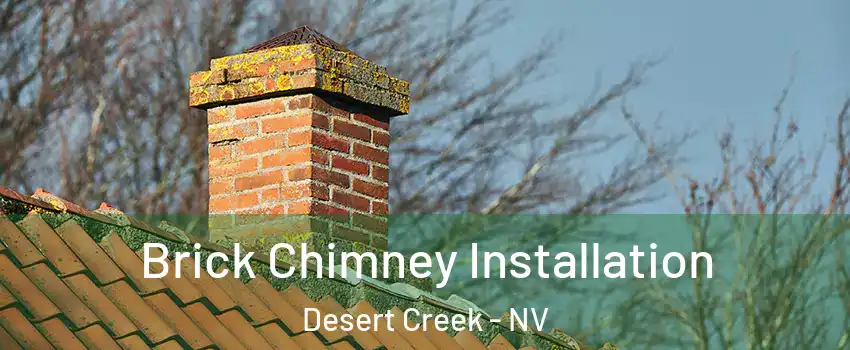 Brick Chimney Installation Desert Creek - NV