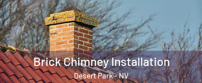Brick Chimney Installation Desert Park - NV