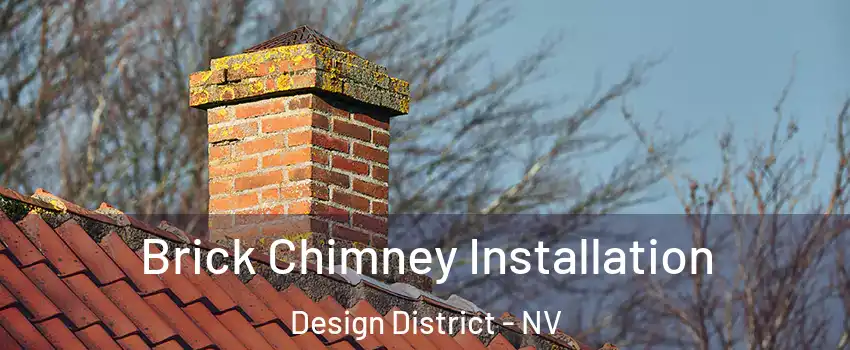 Brick Chimney Installation Design District - NV