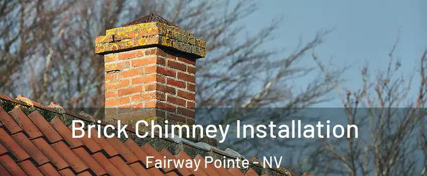 Brick Chimney Installation Fairway Pointe - NV