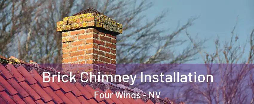 Brick Chimney Installation Four Winds - NV