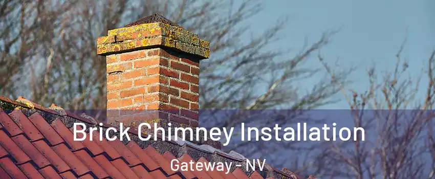Brick Chimney Installation Gateway - NV