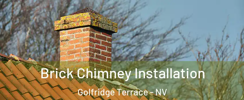 Brick Chimney Installation Golfridge Terrace - NV