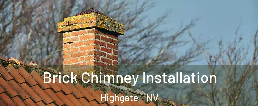 Brick Chimney Installation Highgate - NV