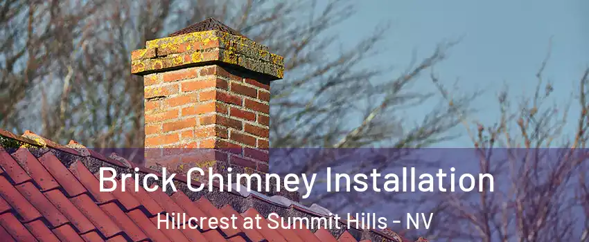 Brick Chimney Installation Hillcrest at Summit Hills - NV