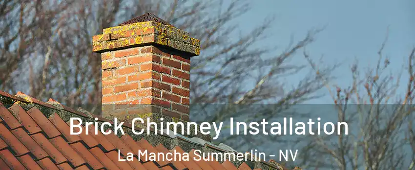Brick Chimney Installation La Mancha Summerlin - NV
