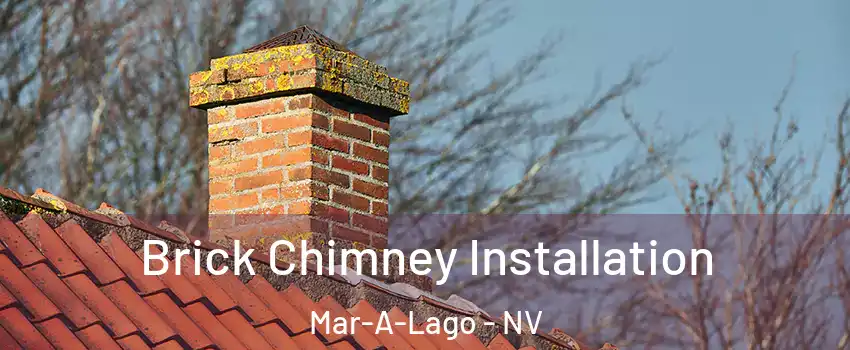Brick Chimney Installation Mar-A-Lago - NV