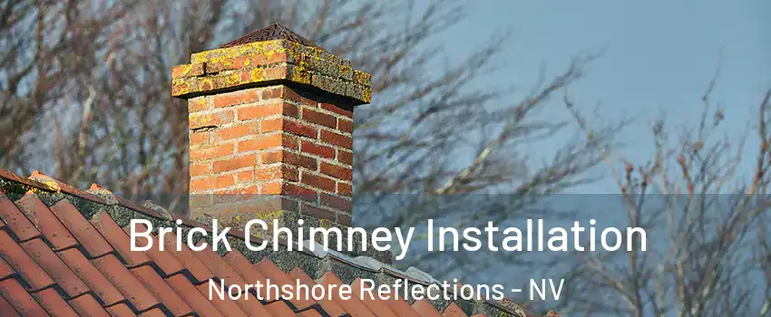 Brick Chimney Installation Northshore Reflections - NV