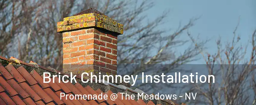 Brick Chimney Installation Promenade @ The Meadows - NV
