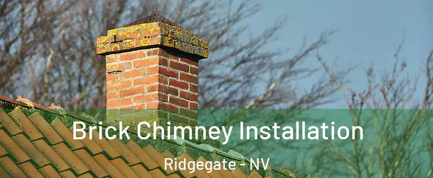 Brick Chimney Installation Ridgegate - NV