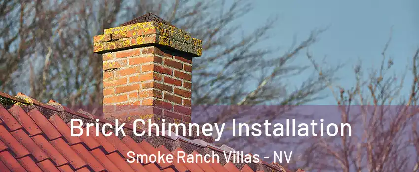Brick Chimney Installation Smoke Ranch Villas - NV