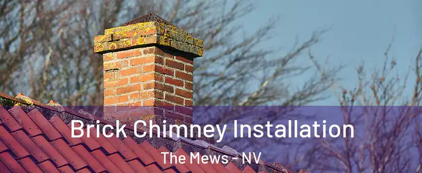 Brick Chimney Installation The Mews - NV