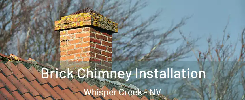 Brick Chimney Installation Whisper Creek - NV
