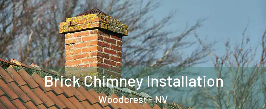 Brick Chimney Installation Woodcrest - NV