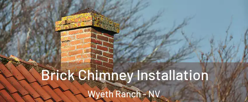 Brick Chimney Installation Wyeth Ranch - NV