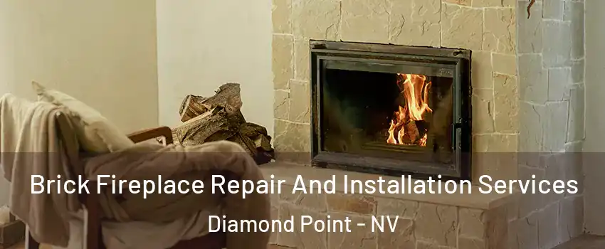 Brick Fireplace Repair And Installation Services Diamond Point - NV