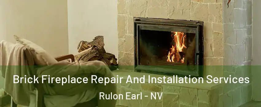 Brick Fireplace Repair And Installation Services Rulon Earl - NV