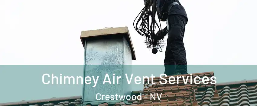 Chimney Air Vent Services Crestwood - NV