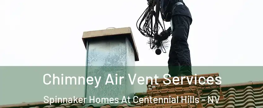 Chimney Air Vent Services Spinnaker Homes At Centennial Hills - NV