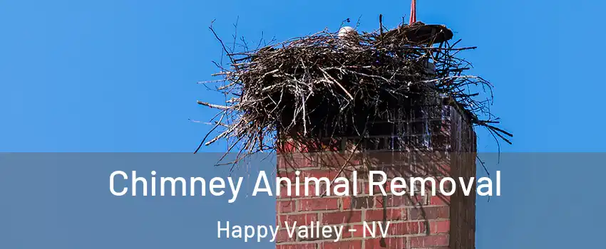 Chimney Animal Removal Happy Valley - NV