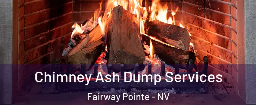 Chimney Ash Dump Services Fairway Pointe - NV