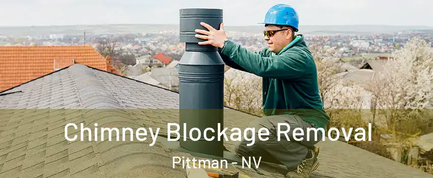 Chimney Blockage Removal Pittman - NV