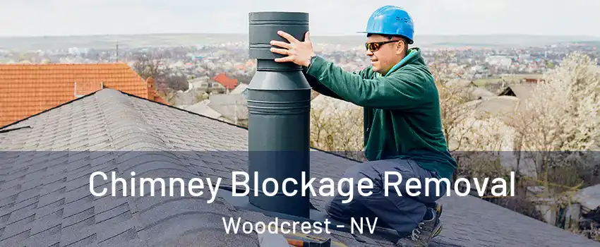 Chimney Blockage Removal Woodcrest - NV