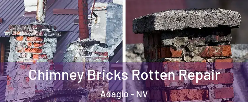 Chimney Bricks Rotten Repair Adagio - NV