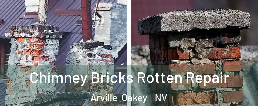 Chimney Bricks Rotten Repair Arville-Oakey - NV