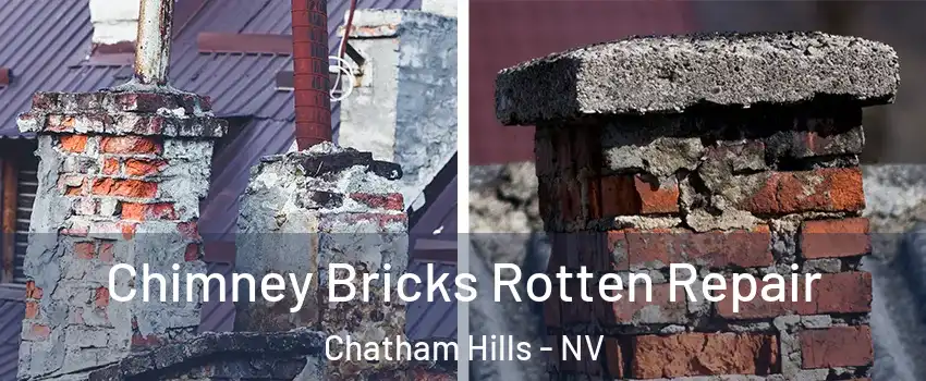 Chimney Bricks Rotten Repair Chatham Hills - NV