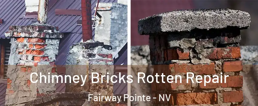Chimney Bricks Rotten Repair Fairway Pointe - NV