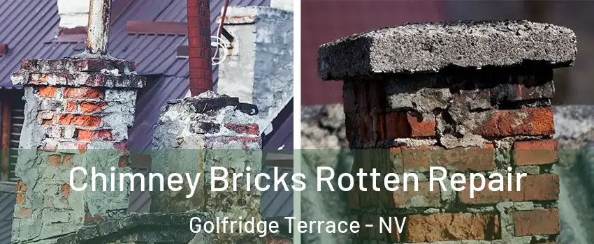 Chimney Bricks Rotten Repair Golfridge Terrace - NV
