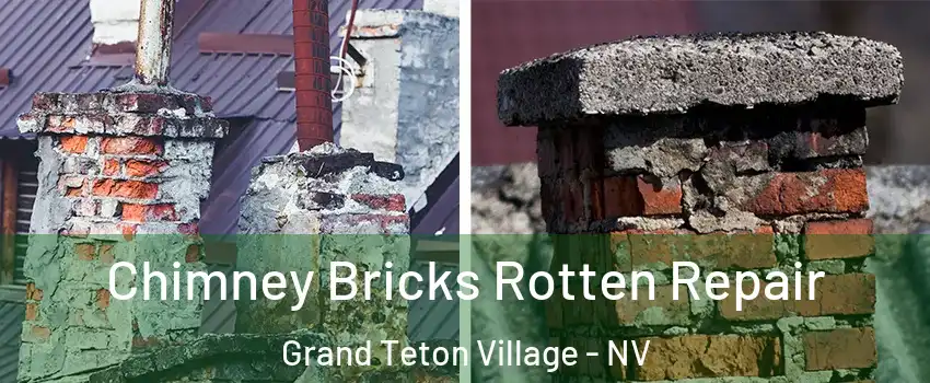 Chimney Bricks Rotten Repair Grand Teton Village - NV