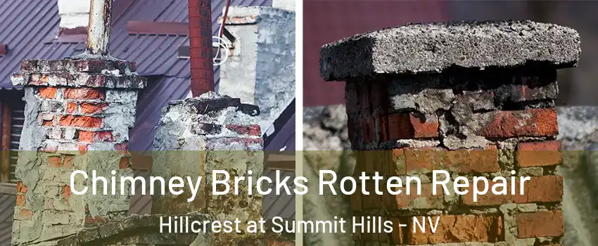 Chimney Bricks Rotten Repair Hillcrest at Summit Hills - NV